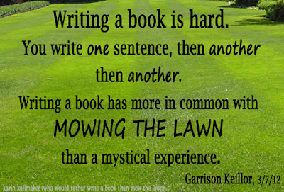 Writing a Book is like Mowing the Lawn Keillor