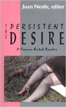 Cover of The Persistent Desire ed by Joan Nestle